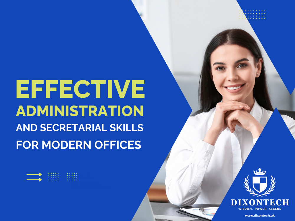 Effective Administration and Secretarial Skills for Modern Offices